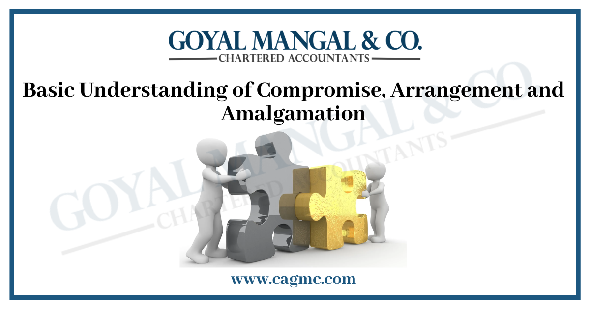 Basic Understanding of Compromise, Arrangement and Amalgamation Basic Understanding of Compromise, Arrangement and Amalgamation